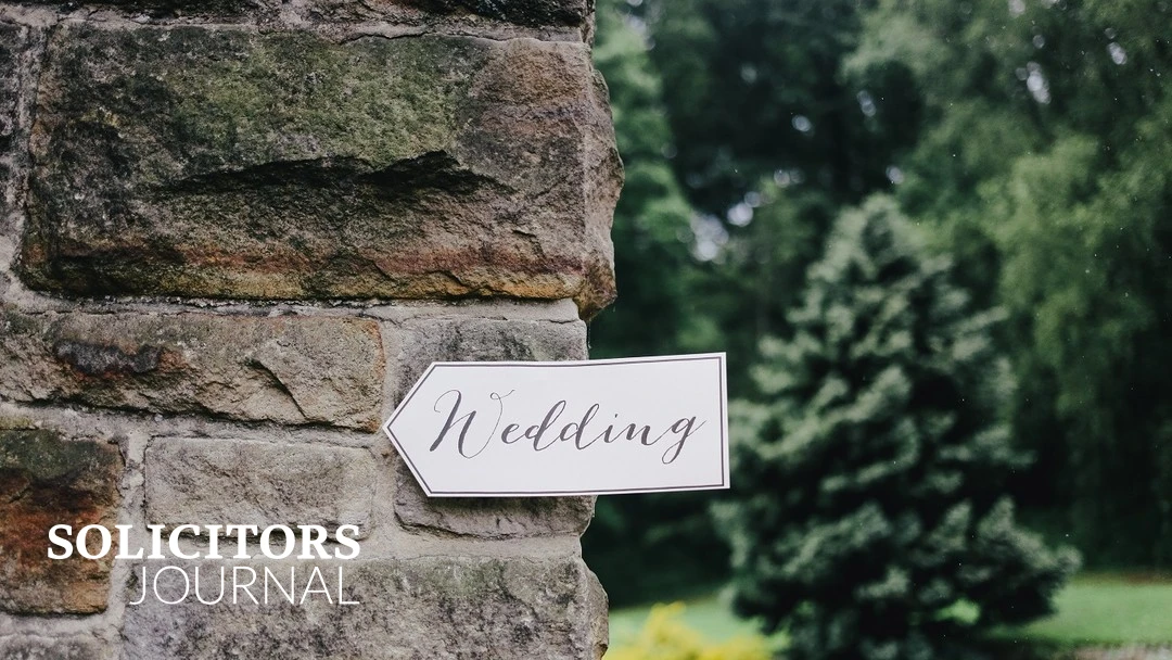 Making marriage equal: reforming UK wedding laws - Solicitors Journal